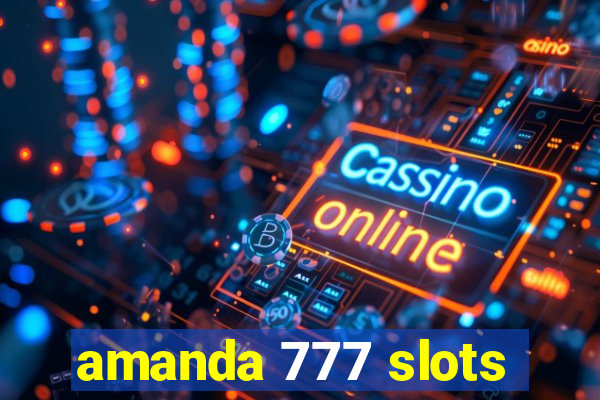 amanda 777 slots